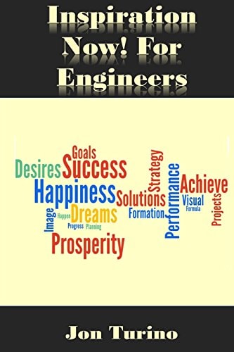 Inspiration Now! for Engineers What You Need To Succeed