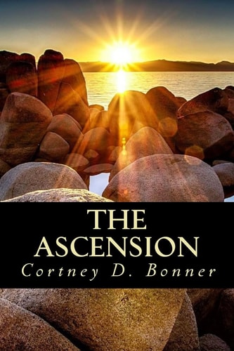 The Ascension A Spiritual Guide for Peace, Power and Purpose
