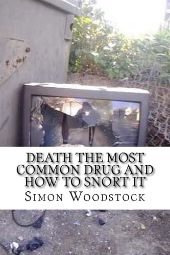 Death the Most Common Drug and How to Snort It The Face of a Generation