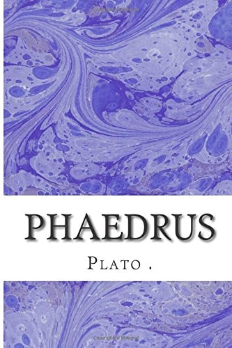 Phaedrus (Plato Classics Collection)