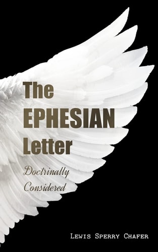 The EPHESIAN Letter Doctrinally Considered
