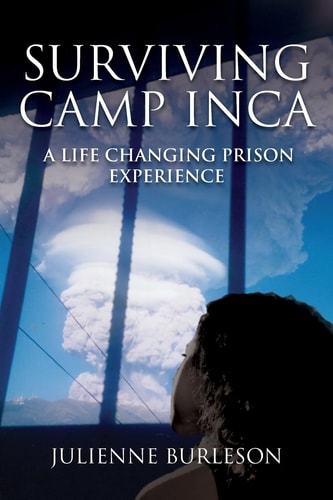 Surviving Camp Inca A Life Changing Prison Experience