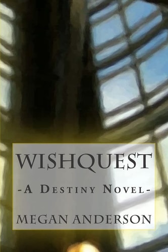 WishQuest A Destiny Novel