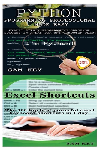 Python Programming Professional Made Easy and Excel Shortcuts