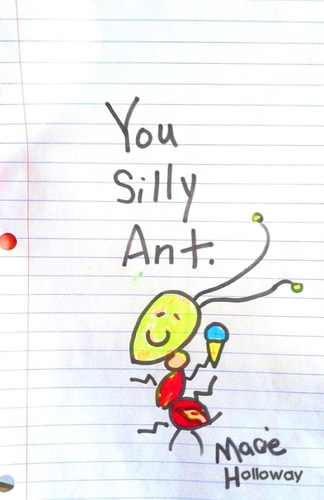 You Silly Ant Silly Ants are So Silly