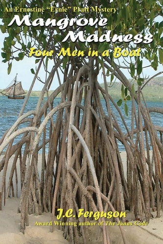 Mangrove Madness An Ernestine "Ernie" Pratt Adventure