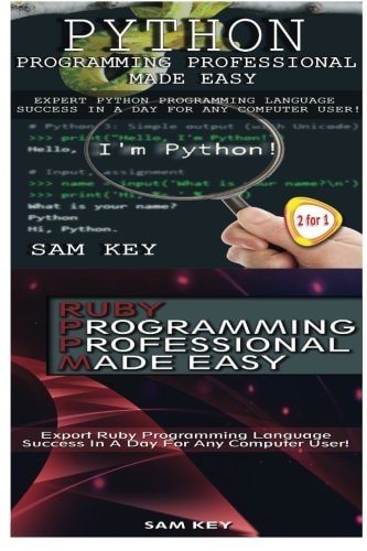 Python Programming Professional Made Easy and Ruby Programming Professional Made Easy