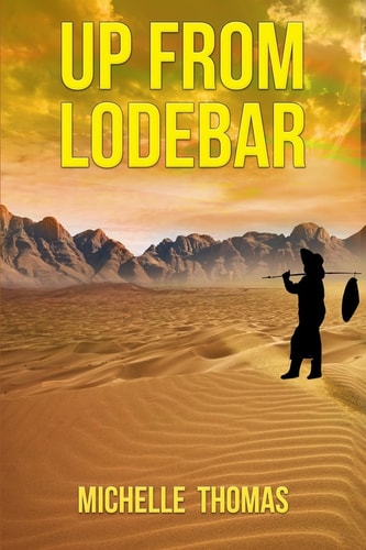 Up From Lodebar Discover How to Rise Above Abuse and Be Healed