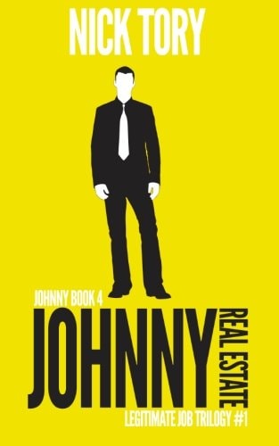 Johnny Real Estate Legitimate Job Trilogy Book 1