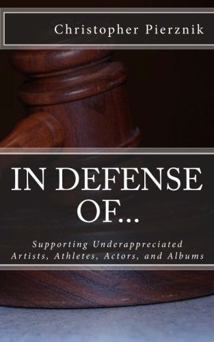 In Defense Of... Supporting Underappreciated Artists, Athletes, Actors, and Albums