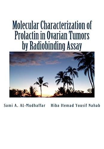Molecular Characterization of Prolactin in Ovarian Tumors by Radiobinding Assay Prolactin in Ovarian Tumors
