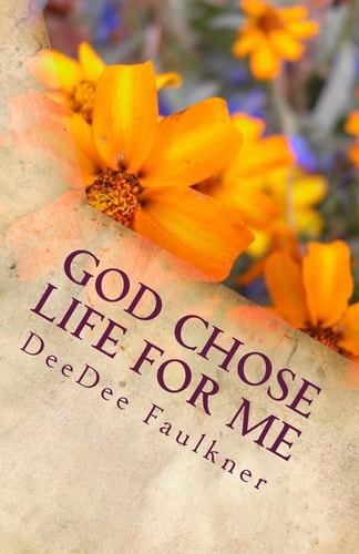 God Chose Life For Me