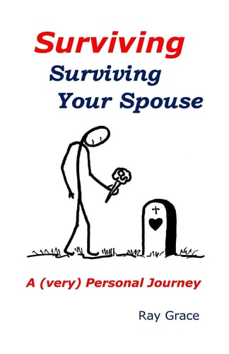 SURVIVING Surviving Your Spouse A (very) Personal Journey