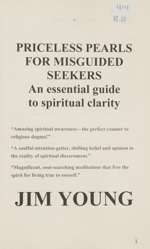 Priceless Pearls for Misguided Seekers The Secret Meaning of Spirituality Religion Doesn't Want You to Know.