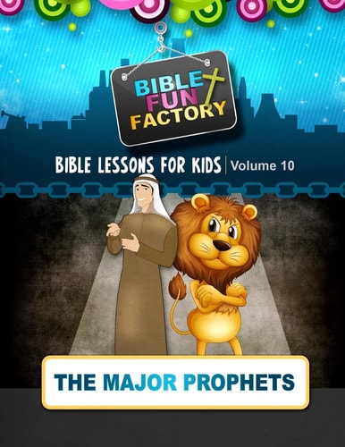 Bible Lessons for Kids The Major Prophets