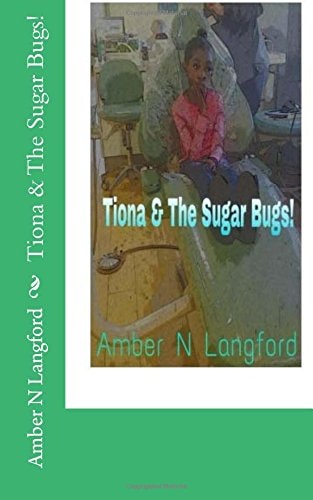 Tiona and the Sugar Bugs!
