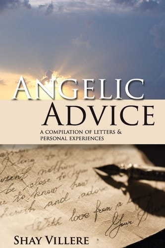 Angelic Advice A Compilation of Letters and Personal Experiences