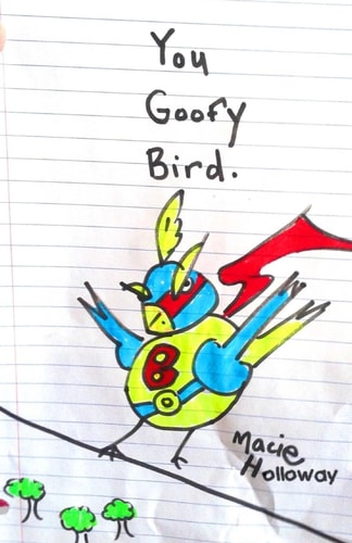 You Goofy Bird Goofy Birds Are So Goofy