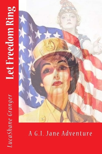 G.I. Jane Let Freedom Ring
