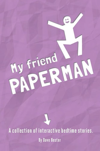 My Friend Paperman A Collection of Interactive Bedtime Stories