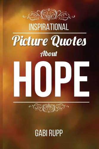 Hope Quotes Inspirational Picture Quotes about Hope