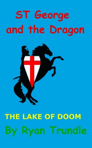 St George and the Dragon - The Lake of Doom