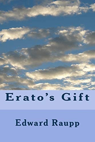 Erato's Gift Collected Poems
