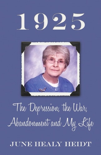 1925 The Depression, the War, Abandonment and My Life