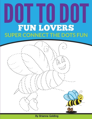 Dot to Dot Fun Lovers Super Connect the Dots Fun