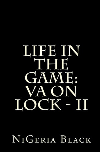 Life in The Game VA on Lock - II