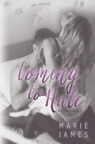 Coming to Hale (Hale Series Book 1)