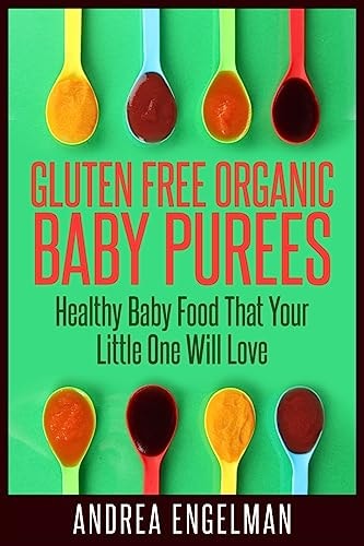 Gluten Free Organic Baby Purees Healthy Baby Food That Your Little One Will Love
