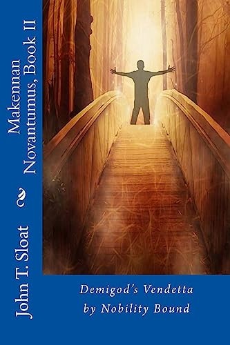 Makennan Novantumus, Book II Demigod's Vendetta by Nobility Bound