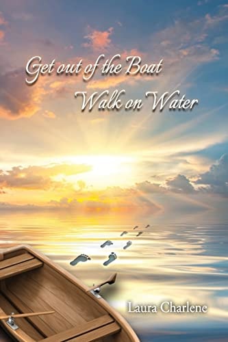 Get Out of the Boat Walk on Water