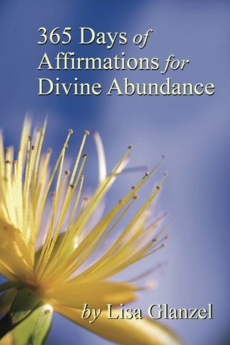 365 Days of Affirmations for Divine Abundance