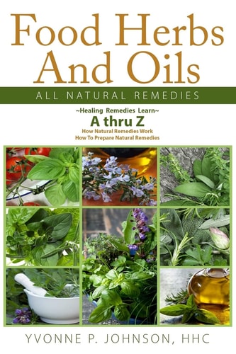 Food Herbs And Oils All Natural Remedies