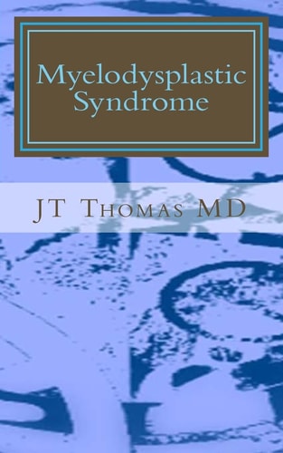 Myelodysplastic Syndrome Fast Focus Study Guide