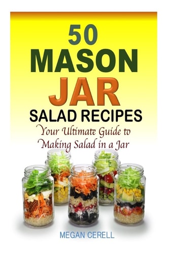 50 Mason Jar Salad Recipes Your Ultimate Guide to Making Salad in a Jar