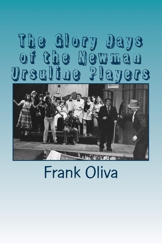 The Glory Days of the Newman Ursuline Players