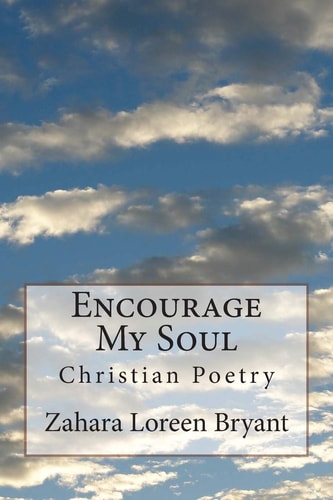 Encourage My Soul Christian Poetry