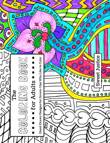 The Coloring Book for Adults Hand-Drawn Designs for Grown-Ups Who Like to Color