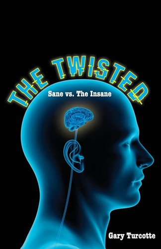 The Twisted Sane Vs The Insane