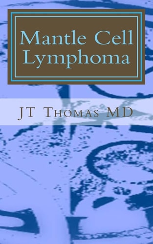 Mantle Cell Lymphoma Fast Focus Study Guide