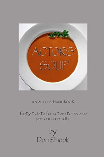 Actors Soup An Actor's Handbook