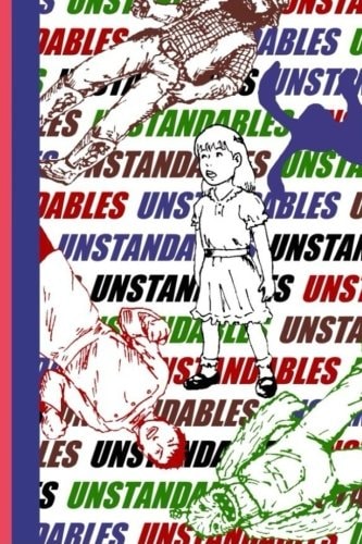 Unstandables UNSTANDABLE the Book and UNSTANDABLE the Sequel, in One Volume (obviously)