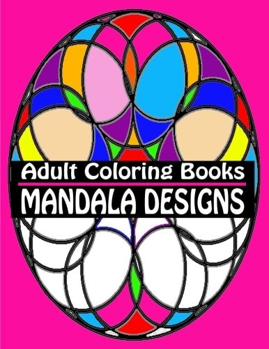 Adult Coloring Books Mandala Designs Over 40 Detailed Stress Busting Patterns for Grown Ups