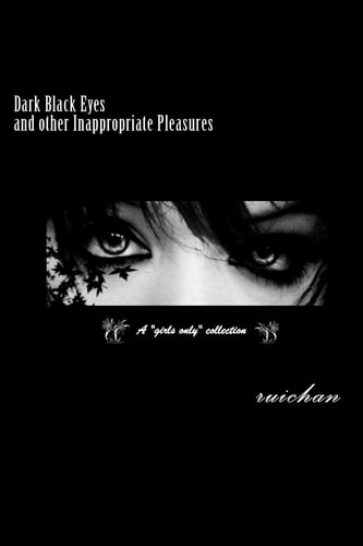 Dark Black Eyes A "Girls Only" Collection