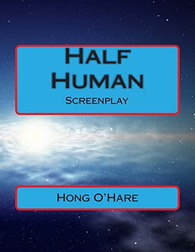 Half Human Screenplay