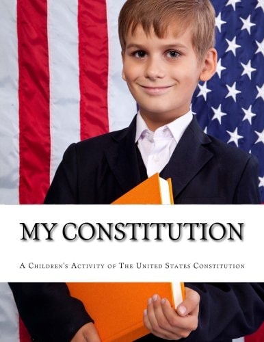 My Constitution A Kids Activity Book of the Constitution of America