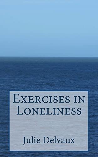 Exercises in Loneliness